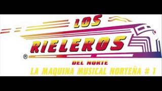 Los rieleros del norte las dos queria para mi [upl. by Jamin]