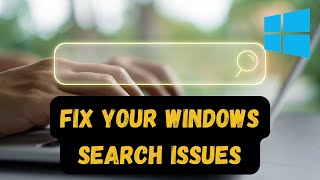 How to FIX Your Windows Search Issues [upl. by Karola]