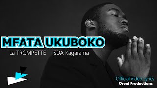 MFATA UKUBOKO By La TROMPETTE Official Video Lyrics Kagarama SDA Church [upl. by Anairo]