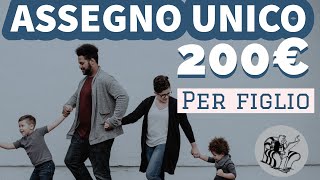 OK all’ASSEGNO UNICO FAMILIARE 200 euro per figlio 👉 Ecco come funziona💰 Da Luglio [upl. by Phira]