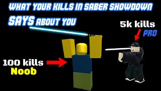 What your kills in Roblox saber showdown SAYS about you [upl. by Solrac]