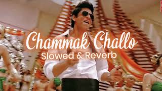 Chammak Challo 💖   Slowed amp Reverb   Ra One  8d  lofi [upl. by Patrizia]