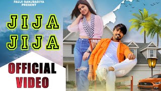 Jija Jija song by Fauji Ganjbadiya Annu Malik  Haryanvi latest song 2024 haryanvisong [upl. by Feilak612]