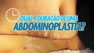 QUAL A DURAÇÃO DE UMA ABDOMINOPLASTIA CIRURGIA PLÁSTICA [upl. by Ylus873]