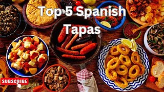 Top 5 Spanish Tapas Collated by Popularity Cost Ease and Tradition [upl. by Jennee]