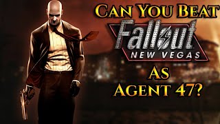 Can You Beat Fallout New Vegas As Agent 47 [upl. by Enninaej]