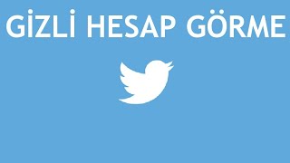 Twitter Gizli Hesap Görme [upl. by Delamare]