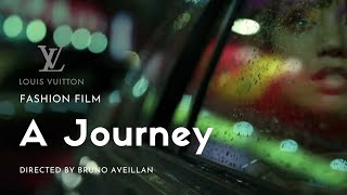 A Journey Fashion Film for Louis Vuitton by Bruno Aveillan [upl. by Odicalp805]