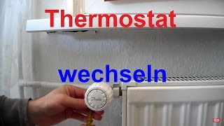 Heizung Thermostat wechseln erneuern Heizungsthermostat auswechseln Heizungsventil gangbar machen [upl. by Etnoval]