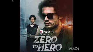 Zero to hero episode 837  pocket fm [upl. by Edmonda]