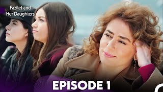 Fazilet and Her Daughters Episode 1 English Subtitles [upl. by Sinnek]