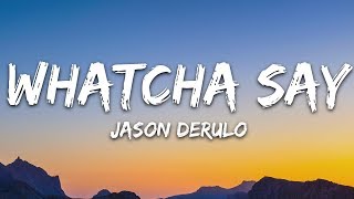 Jason Derulo  Whatcha Say Lyrics [upl. by Jared863]