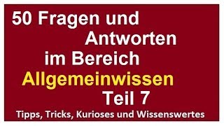 50 Fragen und Antworten Allgemeinwissen 7 für Eignungstest Einstellungstest Wissen verbessern [upl. by Emolas936]