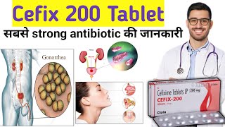 Cefix 200 mg tablet uses in hindi  Cefixime 200  Cefix 200  Cefix 200 tablet kis kaam aati hai [upl. by Given]