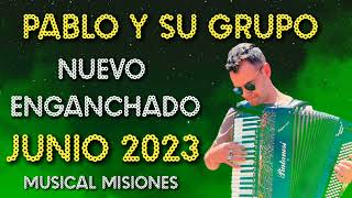 Pablo y su Grupo  Nuevo Enganchado Junio 2023 [upl. by Tumer]