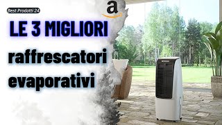 ➤ Le 3 migliori raffrescatori evaporativi ✓ [upl. by Ase]