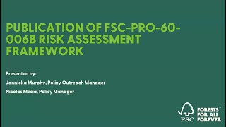 Publication of FSC Risk Assessment Framework FSCPRO60006b webinar [upl. by Akimat840]