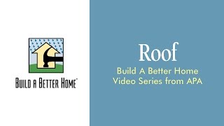 Roof Build A Better Home Series from APA [upl. by Zile]