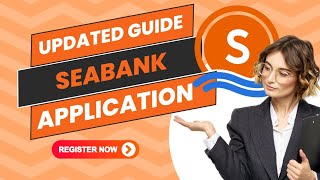 SEABANK APPLICATION  Fast Approval  Quick and Easy Updated Guide [upl. by Gauntlett]