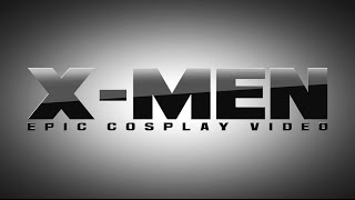 XMen Epic Cosplay Video Teaser [upl. by Ayahs]