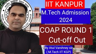 IIT Kanpur MTech Admission 2024 COAP Round1 CutOffs Out [upl. by Pisarik]