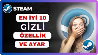 Steamdeki Gizli Özellikler ve Ayarlar  En İyi 10 [upl. by Anaya]