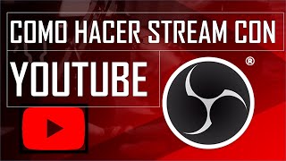 COMO hacer STREAM en YOUTUBE  OBS STUDIO 2023 [upl. by Nilac]