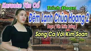 Karaoke Tân Cổ  TĐ Đêm Lạnh Chùa Hoang  Song Ca Với Kim Soan  Beat Trần Huy 2021 [upl. by Naujtna]