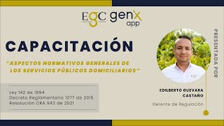 CAPACITACIÓN ASPECTOS NORMATIVOS GENERALES DE LOS SERVICIOS PÚBLICOS DOMICILIARIOS [upl. by Malone]