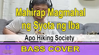 Mahirap Magmahal ng Syota ng Iba  APO BASS COVER pinoyrock opmcover apohikingsociety [upl. by Nahsez]