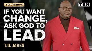 TD Jakes Fight Back Against Negative Thoughts and Say Yes to God  FULL SERMON  TBN [upl. by Chapa]