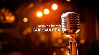 Nemuno krantai  Kaip saulė balta KARAOKE [upl. by Ahsinak892]