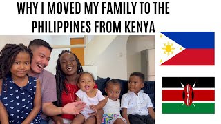 WHY I MOVED MY FAMILY FROM KENYA TO THE PHILIPPINES [upl. by Ethelind]