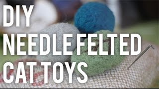 How to Needle Felt Cat Toys  DIY [upl. by Norrag]