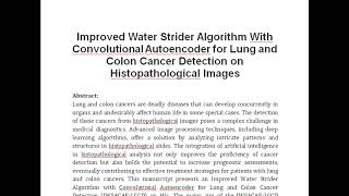 Improved Water Strider Algorithm With Convolutional Autoencoder for Lung and Colon Cancer Detection [upl. by Suzan]