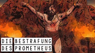 Die Bestrafung des Prometheus Der Raub des Heiligen Feuers  Griechische Mythologie [upl. by Eissel]