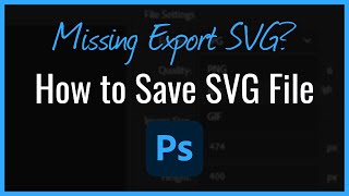 How to Save SVG File in Photoshop  Export SVG [upl. by Allare]