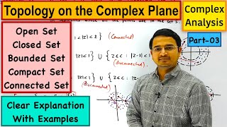 Open Set Closed Set Bounded Set Compact Set Connected Set Topology part3 [upl. by Robbert]