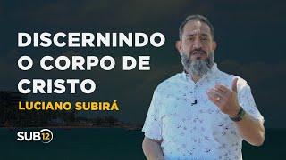 Luciano Subirá  DISCERNINDO O CORPO DE CRISTO [upl. by Vivle]