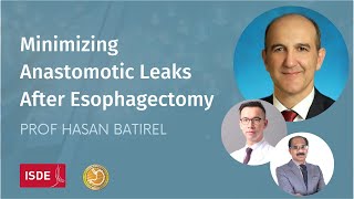 Minimizing Anastomotic Leaks After Esophagectomy  Dr Hasan Batirel [upl. by Mathilde]