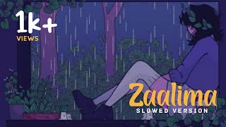 Zaalima  Slowed Version [upl. by Einnej]