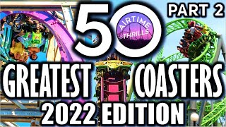 My Top 50 Coasters  2022 Edition [upl. by Newcomb332]