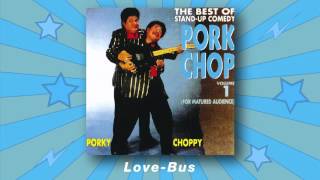 Porkchop Duo  Love Bus The Best Of Standup Comedy Vol1 [upl. by Tolecnal]