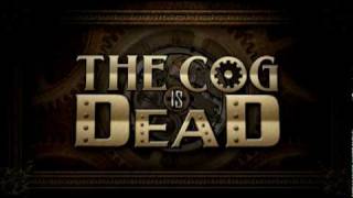 The Cog is Dead  quotThe Death of the Cogquot [upl. by Horton]