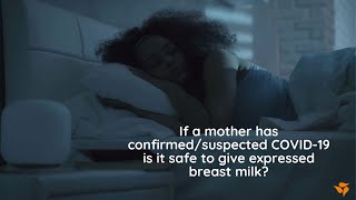 If I have confirmedsuspected COVID19 is it safe to give expressed breast milk [upl. by Kermy]