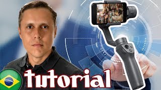 DJI Osmo Mobile 2  Tutorial em Português  Gimbal para Celular [upl. by Litt]