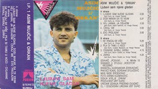 Asim Mujčić  Ljubavi sam njene gladan  Četvrti muzički album 1990  Audio [upl. by Eartha]