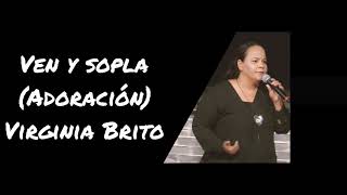 Ven y Sopla Espíritu de DiosVIRGINIA BRITO [upl. by Cecelia]