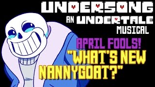 APRIL FOOLS UNDERSONG  Whats New Nannygoat  SANS SONG  ORIGINAL MUSICAL [upl. by Kcirdehs]