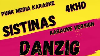 DANZIG ✴ SISTINAS ✴ LIVE  4KHD ✴ KARAOKE INSTRUMENTAL ✴ PMK [upl. by Odnumyar]